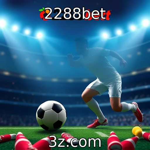 2288bet Estratégias Infalíveis para Apostas em Partidas de Futebol